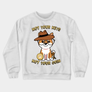 Not your keys not your coin - orange dog Crewneck Sweatshirt